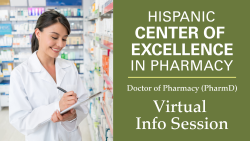 Info Session: Hispanic Center of Excellence in Pharmacy - Doctor of Pharmacy (PharmD)